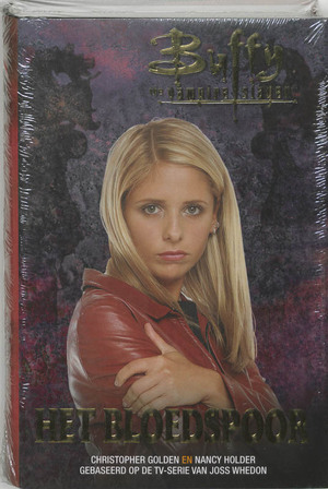 Buffy the Vampire Slayer : Het bloedspoor - C. Golden, N. Holder