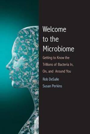 Welcome to the microbiome - Rob Desalle Welcome to the microbiome - Rob Desalle