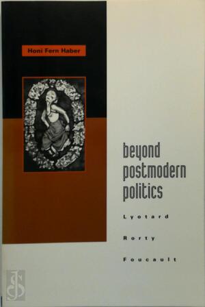 Beyond postmodern politics - Honi Fern Haber