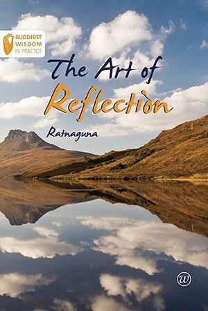 The Art of Reflection - Ratnaguna The Art of Reflection - Ratnaguna