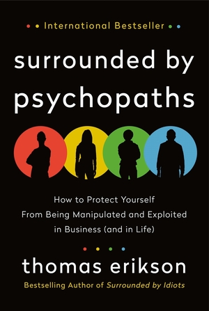 Surrounded by psychopaths - Thomas Erikson Surrounded by psychopaths - Thomas Erikson