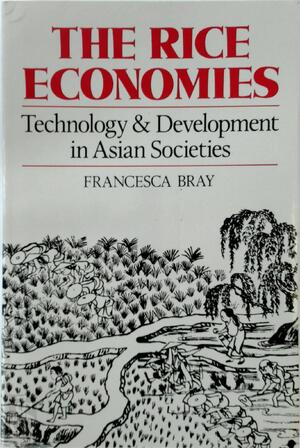 The Rice Economies - Francesca Bray