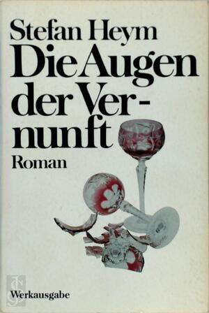 Die Augen der Vernunft - Stefan Heym, Ellen Zunk
