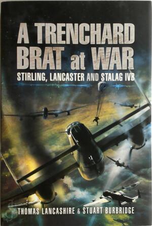 A Trenchard Brat at War - Stuart Burbridge, Thomas Lancashire