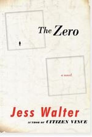 The Zero - Jess Walter The Zero - Jess Walter