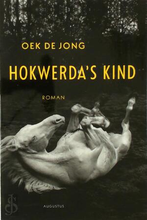 Hokwerda's kind - Oek de Jong