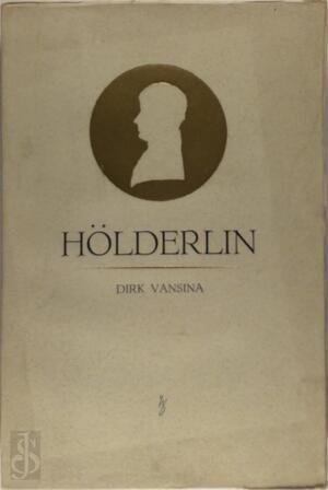 Hölderlin - Dirk Vansina Hölderlin - Dirk Vansina