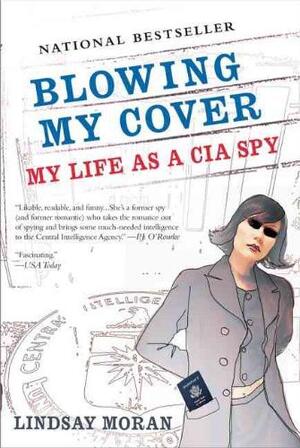 Blowing My Cover - Lindsay Moran Blowing My Cover - Lindsay Moran
