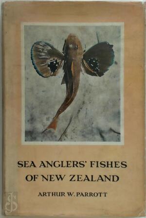 Sea Angler's Fishes of New Zealand - Arthur W. Parrott Sea Angler's Fishes of New Zealand - Arthur W. Parrott