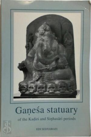 Ga nesa statuary of the Ka diri and Sinhasari periods - E. Sedyawati Ga nesa statuary of the Ka diri and Sinhasari periods - E. Sedyawati