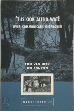 't Is ook altijd wat! - T. van Heck