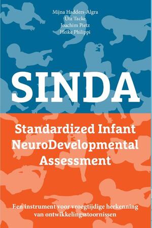 SINDA – Standardized Infant NeuroDevelopmental Assessment - M. Hadders-Algra, U. Tacke, J. Pietz, H. Philippi SINDA – Standardized Infant NeuroDevelopmental Assessment - M. Hadders-Algra, U. Tacke, J. Pietz, H. Philippi