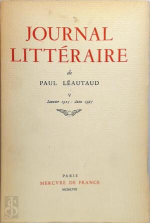 Journal litteraire V - Paul Leautaud