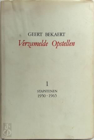 Verzamelde opstellen - Geert Bekaert