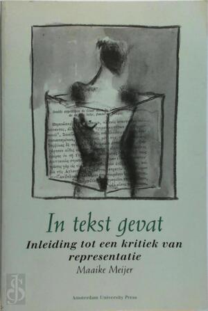 In tekst gevat - Maaike Meijer In tekst gevat - Maaike Meijer