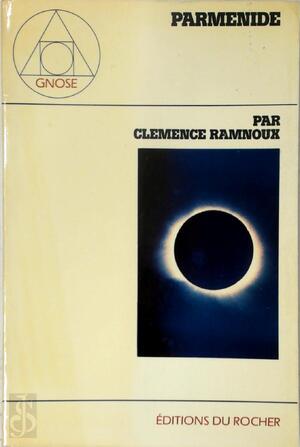 Parménide et ses successeurs immédiats - Clémence Ramnoux