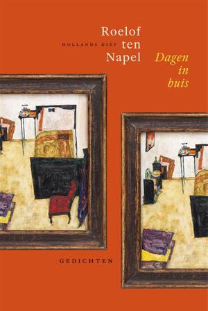 Dagen in huis - Roelof ten Napel Dagen in huis - Roelof ten Napel