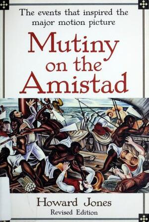 Mutiny on the Amistad - Howard Jones Mutiny on the Amistad - Howard Jones