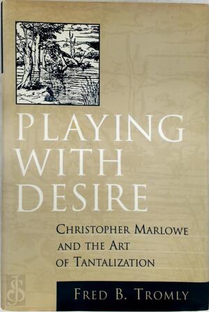 Playing with Desire - Frederic B. Tromly
