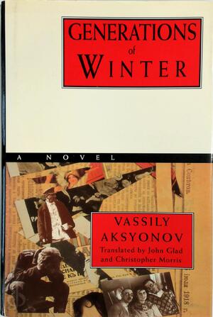 Generations of Winter - Vassily Aksenov