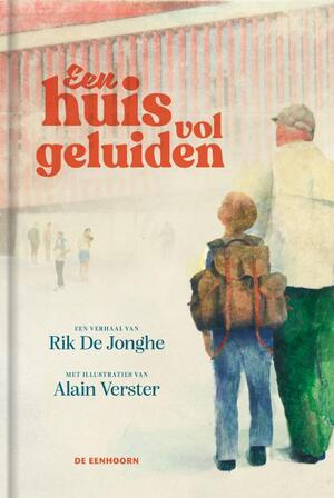 Een huis vol geluiden - Rik De Jonghe