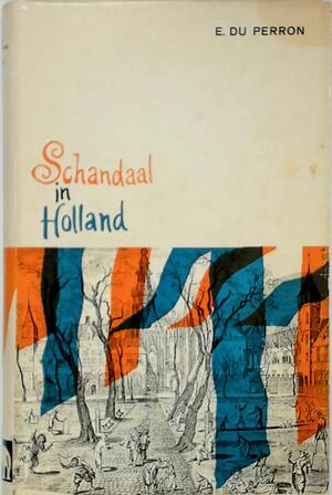 Schandaal in Holland - E. Du Perron