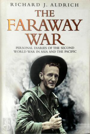 The Faraway War - Richard James Aldrich