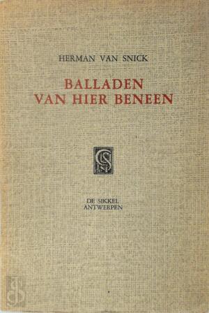 Balladen van hier beneen - Herman van Snick