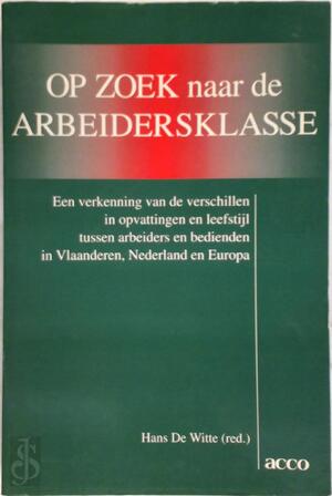 Op zoek naar de arbeidersklasse - Witte