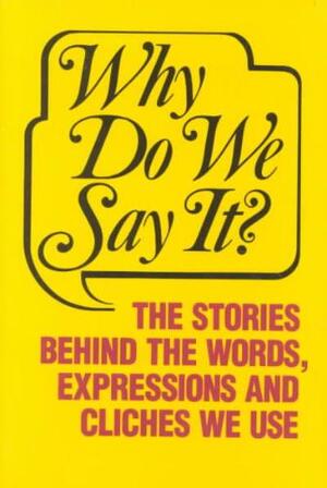 Why Do We Say It? - 