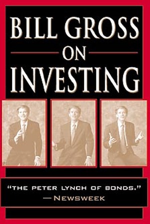 Bill Gross on Investing - William H. Gross