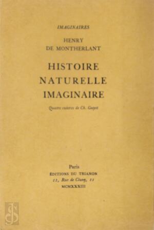 Histoire naturelle imaginaire - Henri de Montherlant, Ch. [Ill.] Guyot