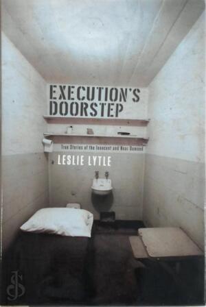 Execution's Doorstep - Leslie Lytle