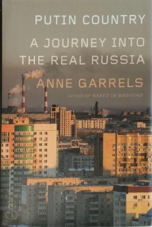 Putin Country - Anne Garrels