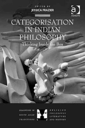 Categorisation in Indian Philosophy - Jessica (ed.) Frazier