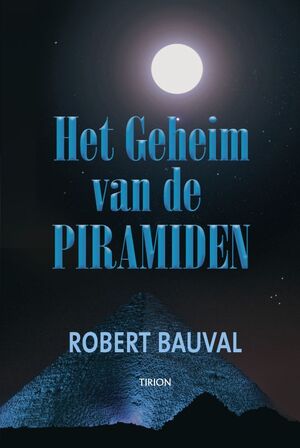 Het Geheim van de Piramiden - Robert Bauval Het Geheim van de Piramiden - Robert Bauval