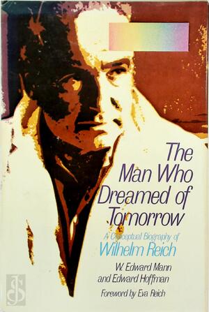 The Man who Dreamed of Tomorrow - William Edward Mann, Edward Hoffman