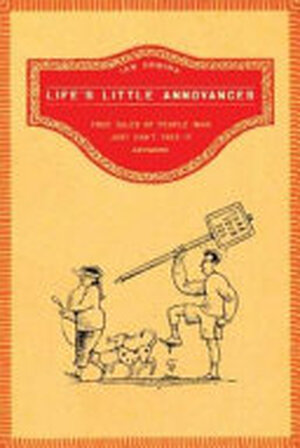 Life's Little Annoyances - Ian Urbina