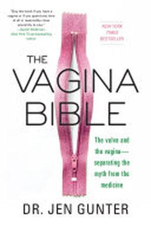 The Vagina Bible - Dr. Jen Gunter