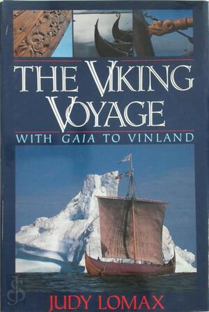 The Viking Voyage: with Gaia to Vinland - Judy Lomax
