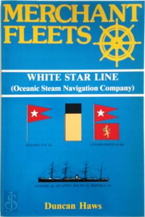 White Star Line (Oceanic Steam Navigation Company) - Duncan Haws