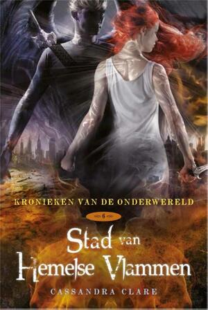 Stad van hemelse vlammen - Cassandra Clare Stad van hemelse vlammen - Cassandra Clare