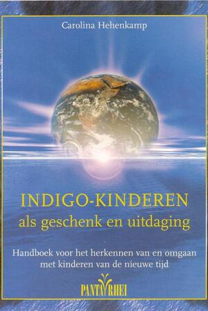 Indigo-kinderen als geschenk en uitdaging - C. Hehenkamp Indigo-kinderen als geschenk en uitdaging - C. Hehenkamp