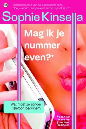 Mag ik je nummer even? - Sophie Kinsella Mag ik je nummer even? - Sophie Kinsella