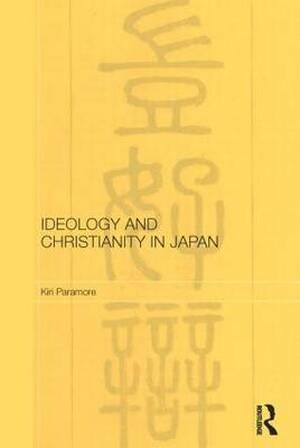 Ideology and Christianity in Japan - Kiri Paramore