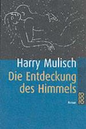 Die Entdeckung des Himmels - Harry Mulisch Die Entdeckung des Himmels - Harry Mulisch