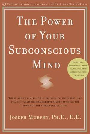 The Power of Your Subconscious Mind - Joseph Murphy The Power of Your Subconscious Mind - Joseph Murphy