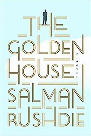 The Golden House - Salman Rushdie