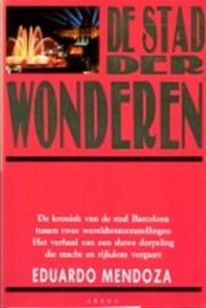 De stad der wonderen - Eduardo Mendoza