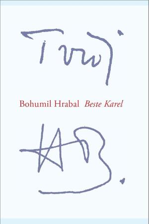 Beste Karel - Bohumil Hrabal